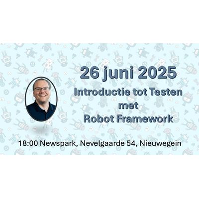DeepDive 26 juni: Introductie tot testen met Robot Framework